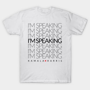 kamala harris im speaking T-Shirt